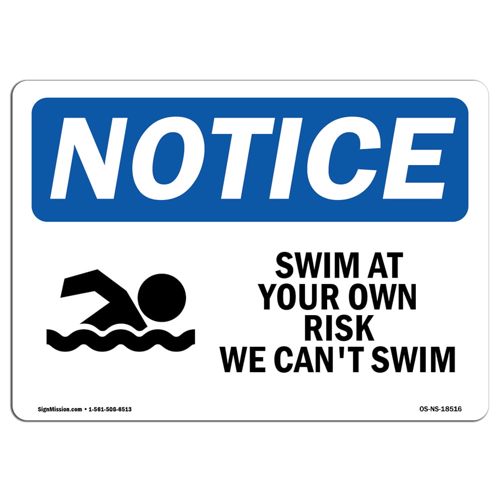 OSHA Notice Sign - Swim At Your Own Risk We Can't Swim Sign With Symbol ...