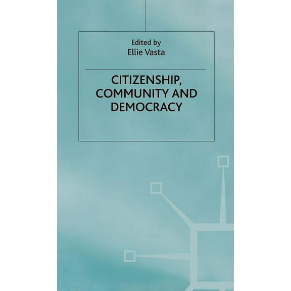 Citizenship, Community and Democracy, (Hardcover)