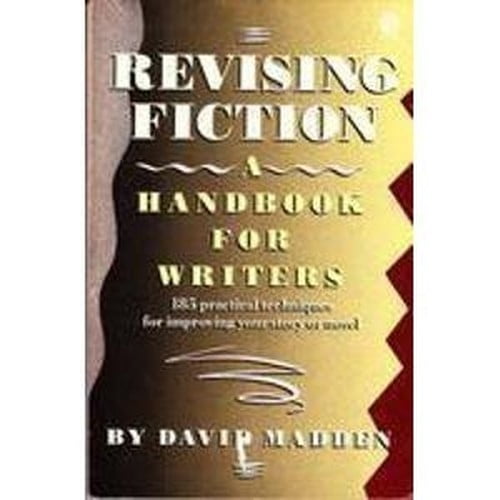 Pre-Owned Revising Fiction: A Handbook for Writers (Paperback) by David Madden