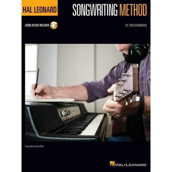 Hal Leonard Songwriting Method: Book with Online Audio Demonstrations, (Paperback)