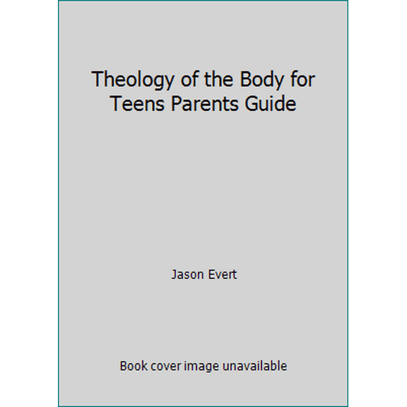 Pre-Owned Theology of the Body for Teens Parents Guide (Paperback) 1934217387 9781934217382