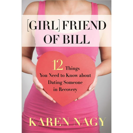 Girlfriend of Bill : 12 Things You Need to Know about Dating Someone in