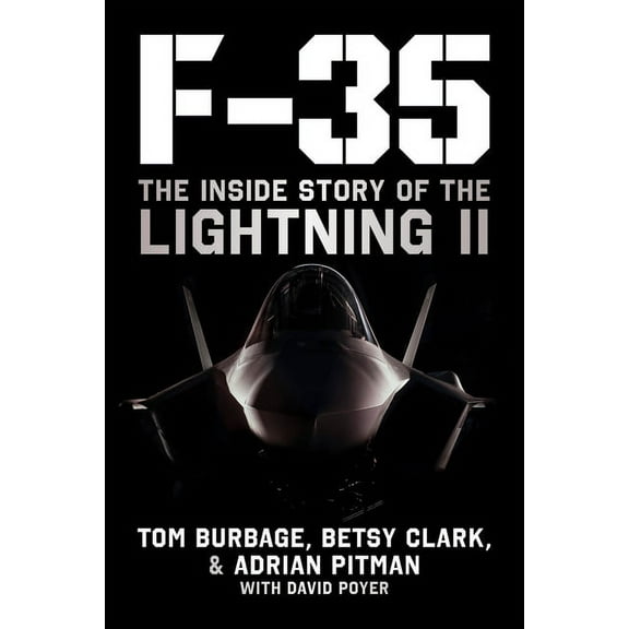 F-35: The Inside Story of the Lightning II, (Hardcover)