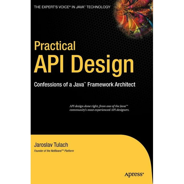 Expert's Voice in Java Technology Practical API Design Confessions