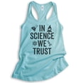 thumbnail image 1 of In Science We Trust Tank Top, Ladies Racerback Tank Top, Science Tank, Scientist Tank, STEM Tank, Cancun, XX-Large, 1 of 3