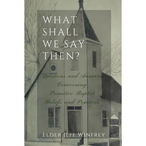 What Shall We Say Then?, (Paperback)
