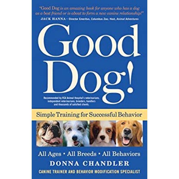 Pre-Owned Good Dog!: Simple Training for Successful Behavior (Paperback) 1578601533 9781578601530