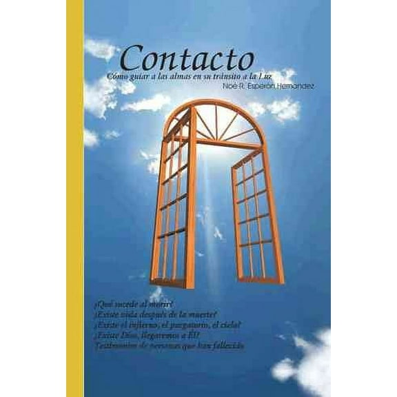Contacto: Como Guiar a Las Almas En Su Transito a la Luz (Paperback)