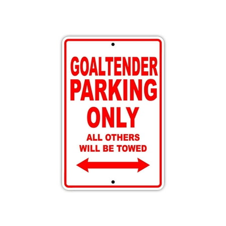 Goaltender Hockey Player Parking Only Gift Decor Novelty Garage Aluminum 8