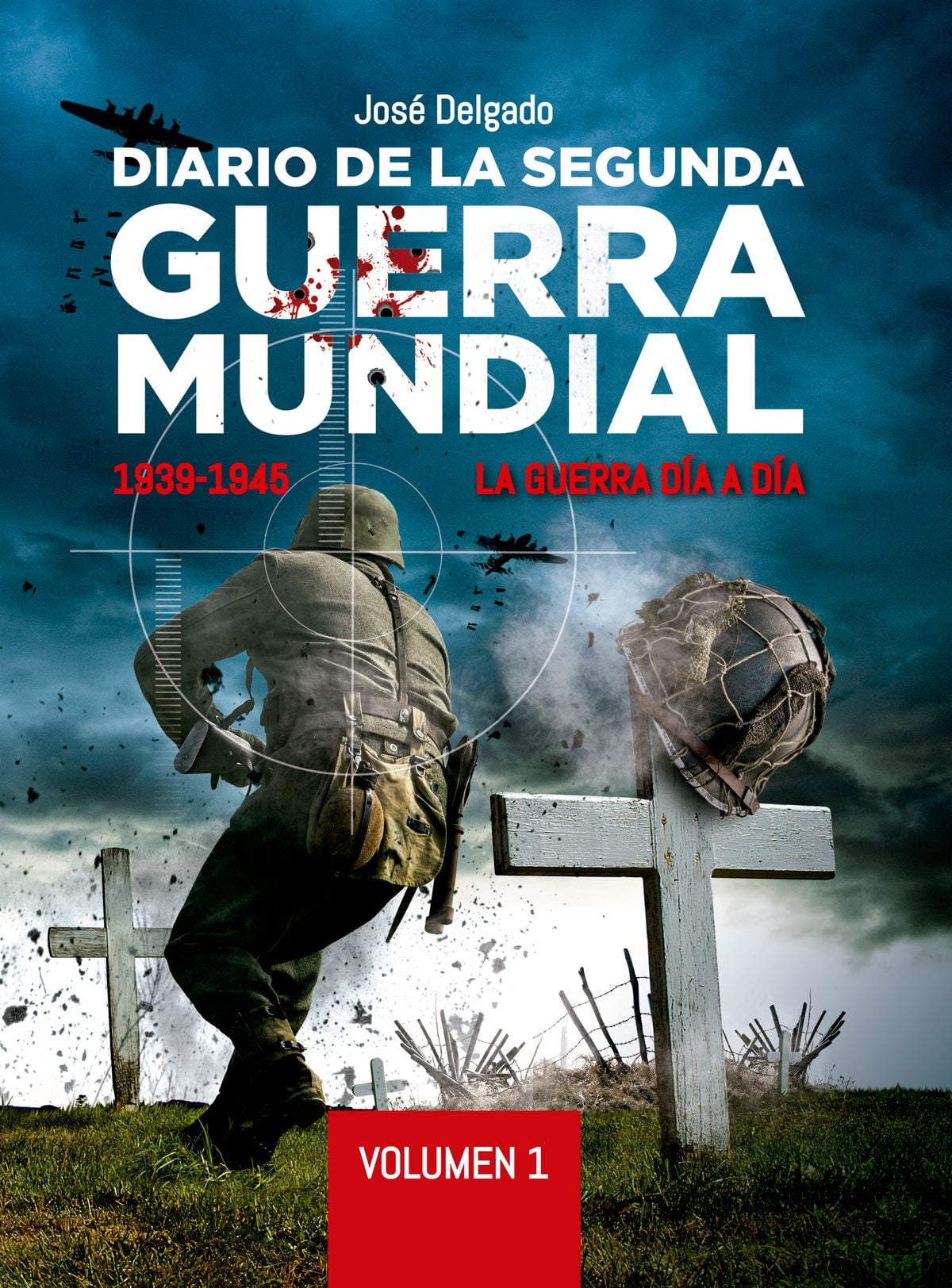 Diario de la Segunda Guerra Mundial. Volumen 1 eBook Diario de la Segunda Guerra Mundial. Volumen 1 eBook