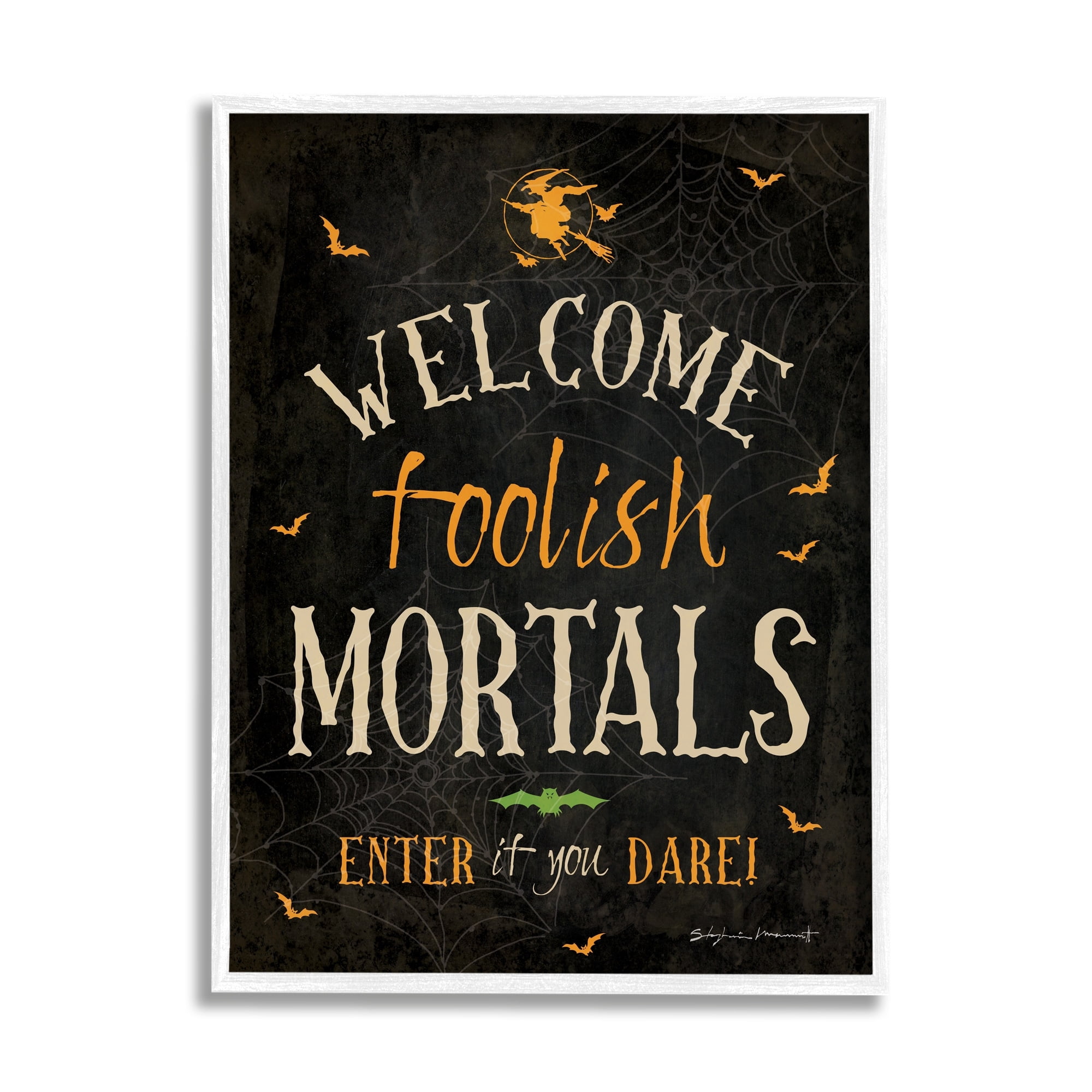 Stupell Industries Welcome Foolish Mortals Phrase Holiday Painting White Framed Art Print Wall Art