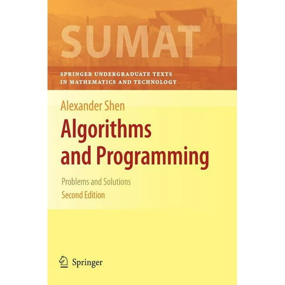 Springer Undergraduate Texts in Mathemat Algorithms and Programming: Problems and Solutions, (Hardcover)