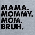 thumbnail image 6 of Wild Bobby Mama Mommy Mom Bruh Women Slim Fit Junior Tee, 6 of 6
