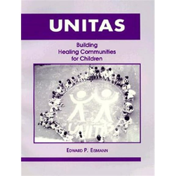 Unitas: Building Healing Communities for Children (Paperback)