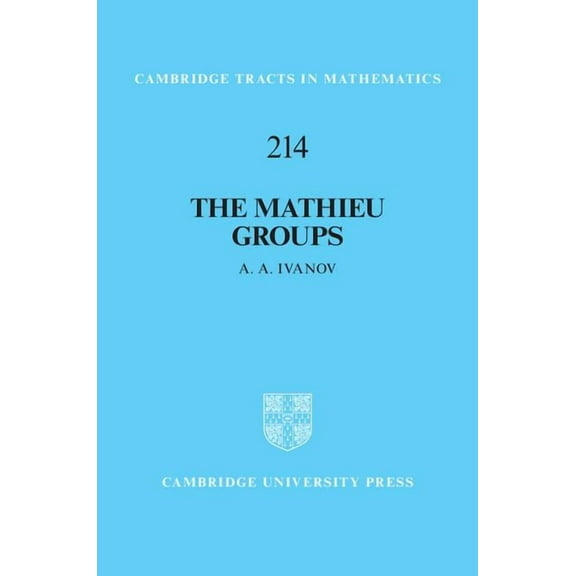 Cambridge Tracts in Mathematics The Mathieu Groups, Book 214, (Hardcover)