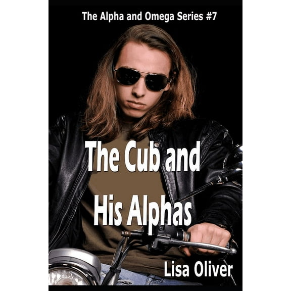 Alpha and Omega: The Cub and His Alphas (Series #7) (Paperback)