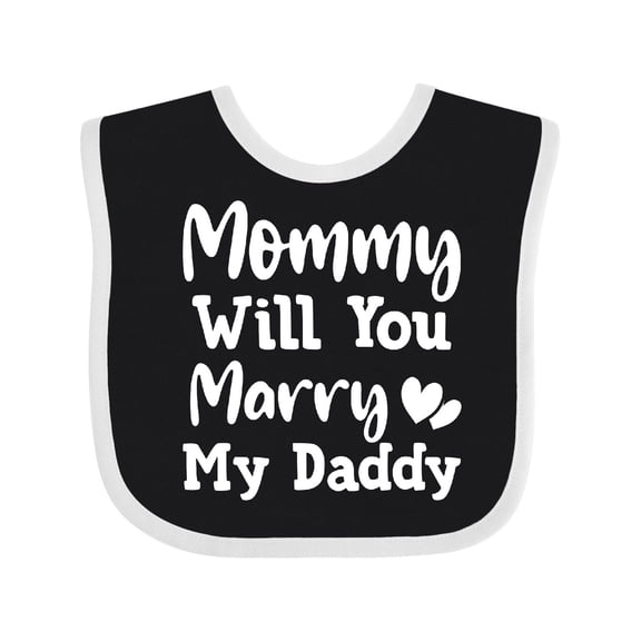 Inktastic Mommy Will You Marry My Daddy Proposal Boys or Girls Baby Bib
