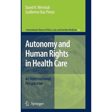 International Library of Ethics, Law, an Autonomy and Human Rights in Health Care: An International Perspective, Book 36, (Hardcover)