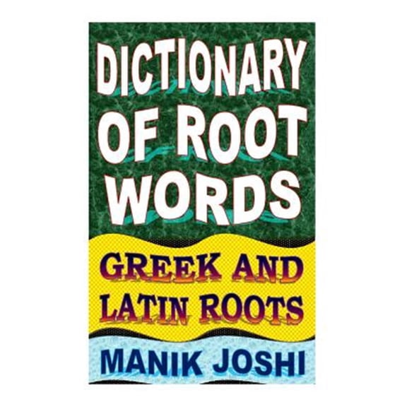 Pre-Owned Dictionary of Root Words: Greek and Latin Roots: Volume 17 (English Word Power) Paperback