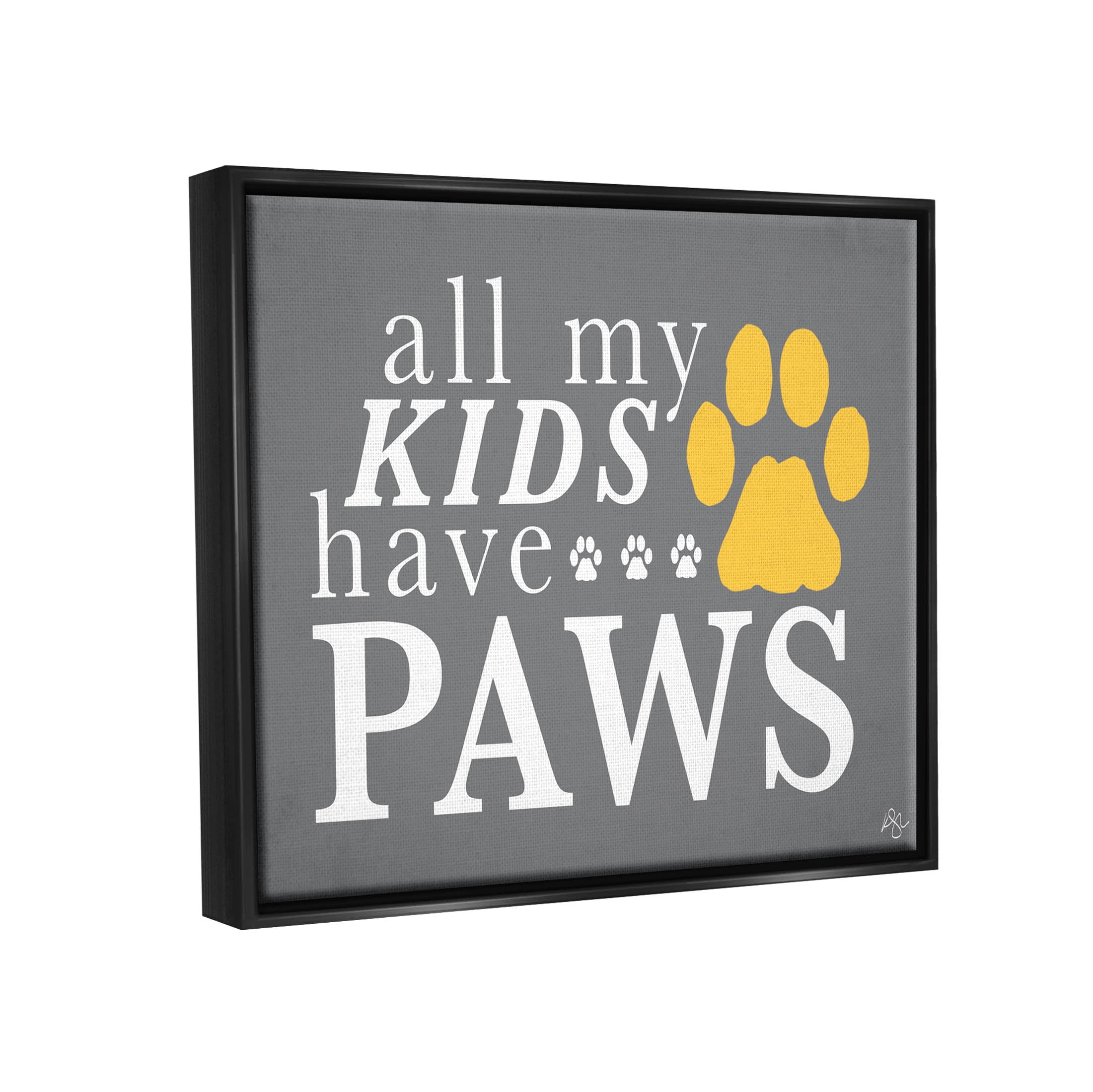 Stupell Industries My Kids Have Paws Pet Phrase Graphic Art Jet Black Floating Framed Canvas Print Wall Art, Design by K. Kaufman