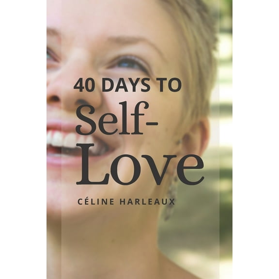 40 Days To Self-Love (Paperback)