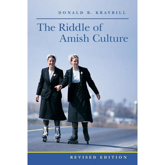 Center Books in Anabaptist Studies The Riddle of Amish Culture, (Paperback)