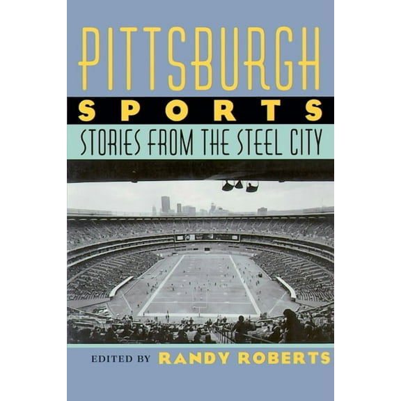 Regional Pittsburgh Sports: Stories from the Steel City, (Paperback)