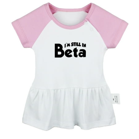 

I m Still In Beta Funny Dresses For Baby Newborn Babies Skirts Infant Princess Dress 0-24M Kids Graphic Clothes (Pink Raglan Dresses 0-6 Months)