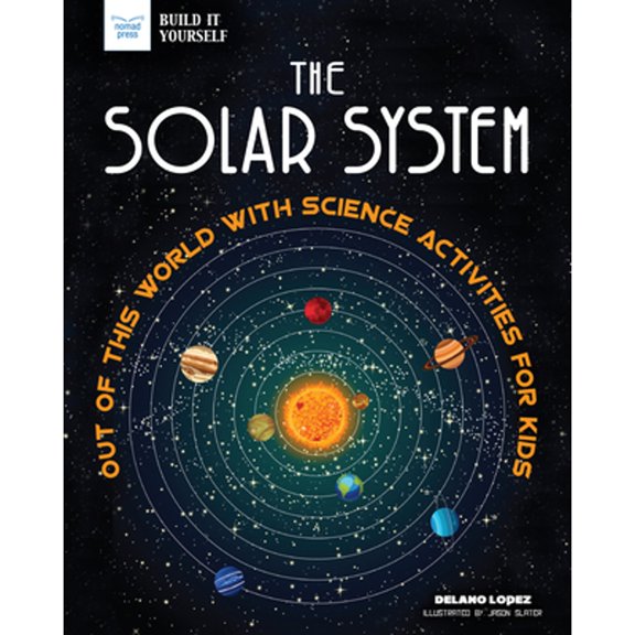Pre-Owned The Solar System: Out of This World with Science Activities for Kids (Paperback) 1619307979 9781619307971