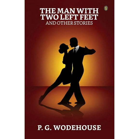The Man With Two Left Feet And Other Stories (Paperback)