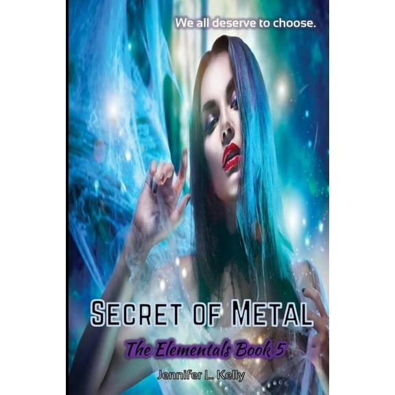 Elementals Secret of Metal: The Elementals Book 5, Book 5, (Paperback)
