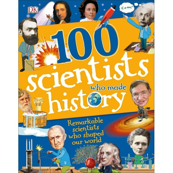 Pre-Owned 100 Scientists Who Made History (Hardcover) 1465468897 9781465468895