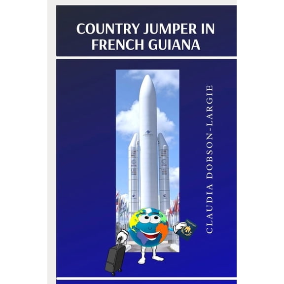 History for Kids Country Jumper in French Guiana, (Paperback)