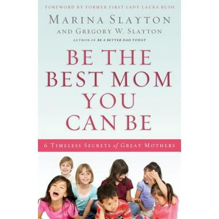 Be the Best Mom You Can Be - eBook