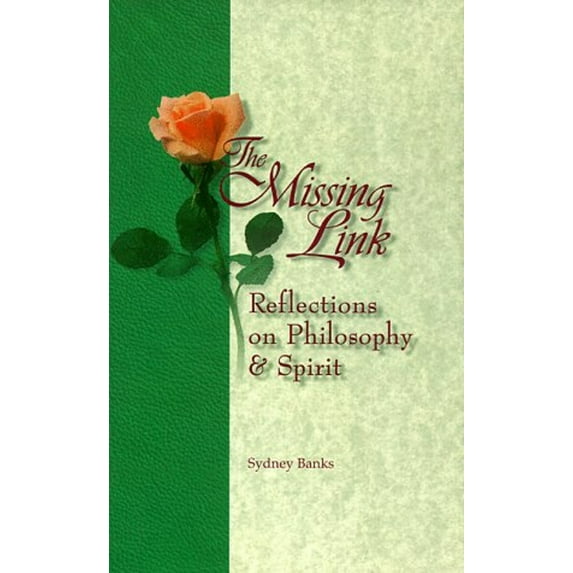 Pre-Owned The Missing Link: Reflections on Philosophy and Spirit (Hardcover) 0968164501 9780968164501