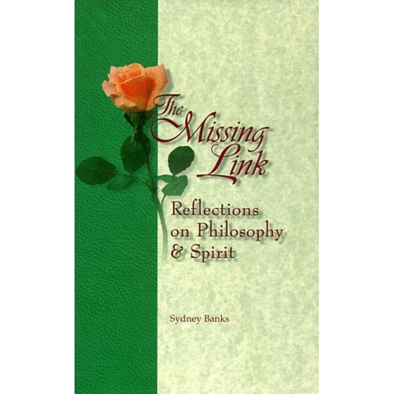Pre-Owned The Missing Link: Reflections on Philosophy and Spirit (Hardcover) 0968164501 9780968164501