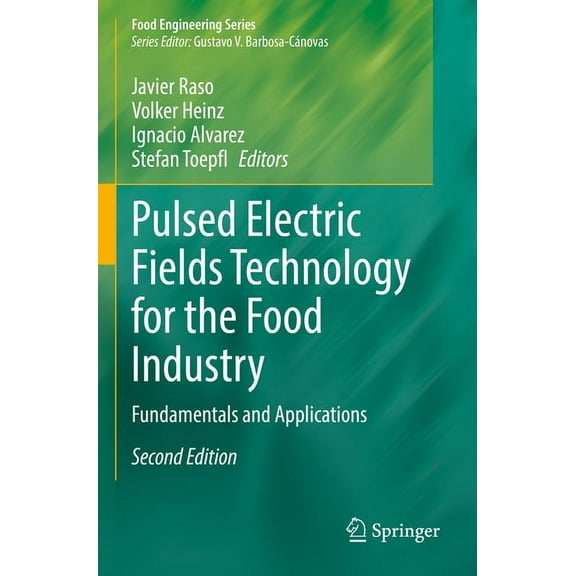 Food Engineering Pulsed Electric Fields Technology for the Food Industry: Fundamentals and Applications, (Paperback)