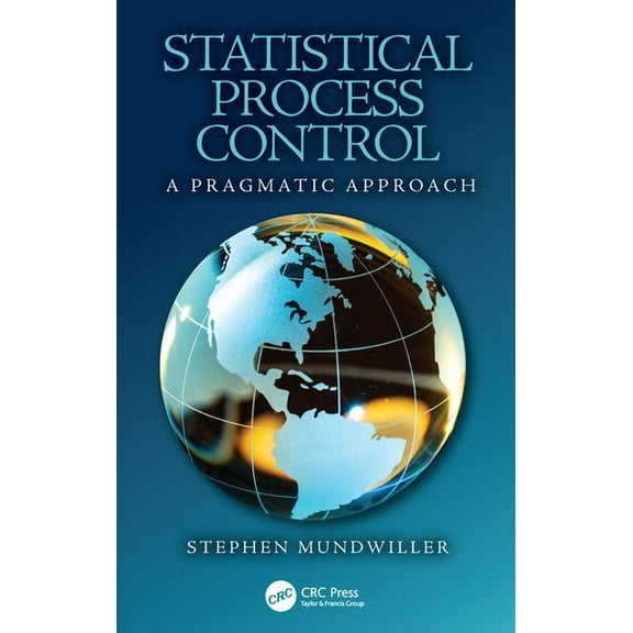 Continuous Improvement Statistical Process Control: A Pragmatic Approach, (Hardcover)