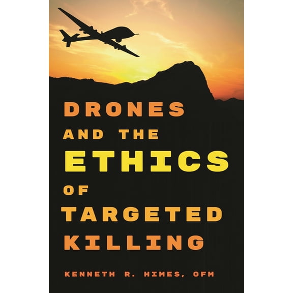 Drones and the Ethics of Targeted Killing, (Paperback)