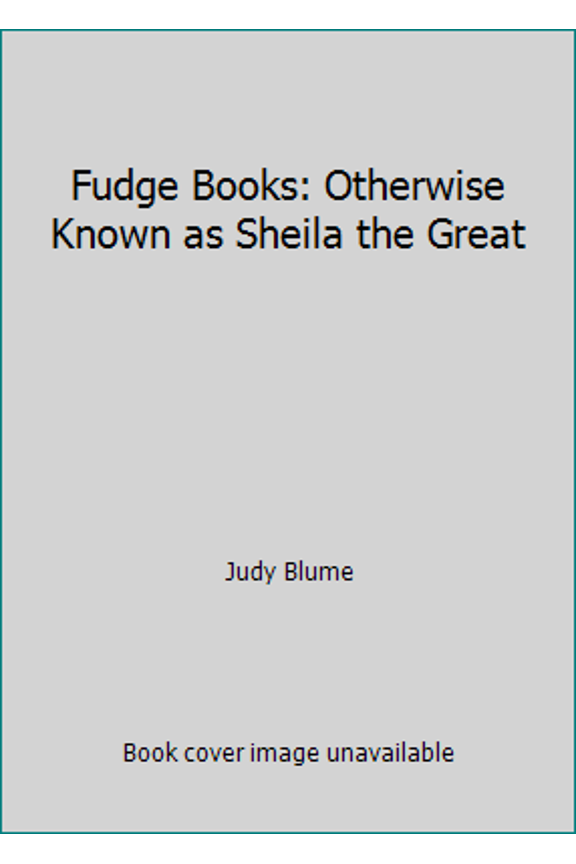 Pre-Owned Fudge Books: Otherwise Known as Sheila the Great by Judy Blume (Paperback), Children's Books, English