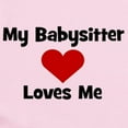 thumbnail image 2 of CafePress - My Babysitter Loves Me! Infant Bodysuit - Baby Light Bodysuit, Size Newborn - 24 Months, 2 of 4