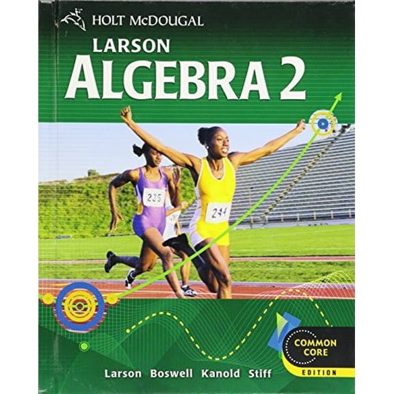 Pre-Owned Holt McDougal Larson Algebra 2: Student Edition 2012 (Hardcover) 0547647158 9780547647159