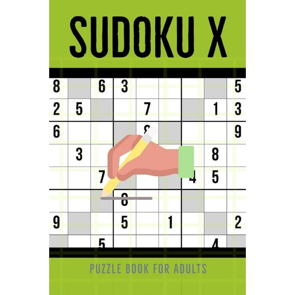 Sudoku X Puzzle Book For Adults: 100 Medium To Hard Sudoku Diagonal Variant Puzzles (Paperback)