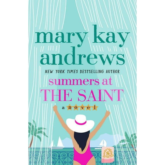 Mary Kay Andrews: Summers at the Saint (Hardcover)