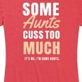 thumbnail image 3 of Instant Message - Some Aunts Cuss Too Much - Women's Short Sleeve Graphic T-Shirt, 3 of 6