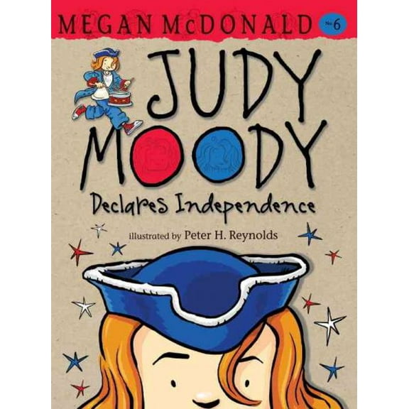 Judy Moody: Judy Moody Declares Independence (Series #6) (Hardcover)