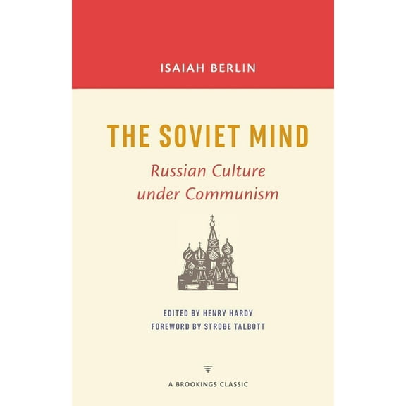 Brookings Classic The Soviet Mind: Russian Culture Under Communism, (Paperback)