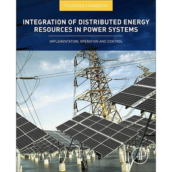 Integration of Distributed Energy Resources in Power Systems, (Paperback)