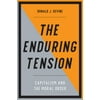The Enduring Tension : Capitalism and the Moral Order, Used [Hardcover]