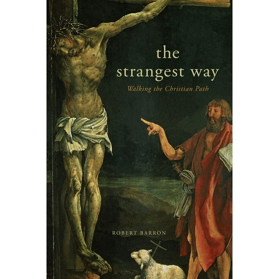 The Strangest Way: Walking the Christian Path, (Hardcover)